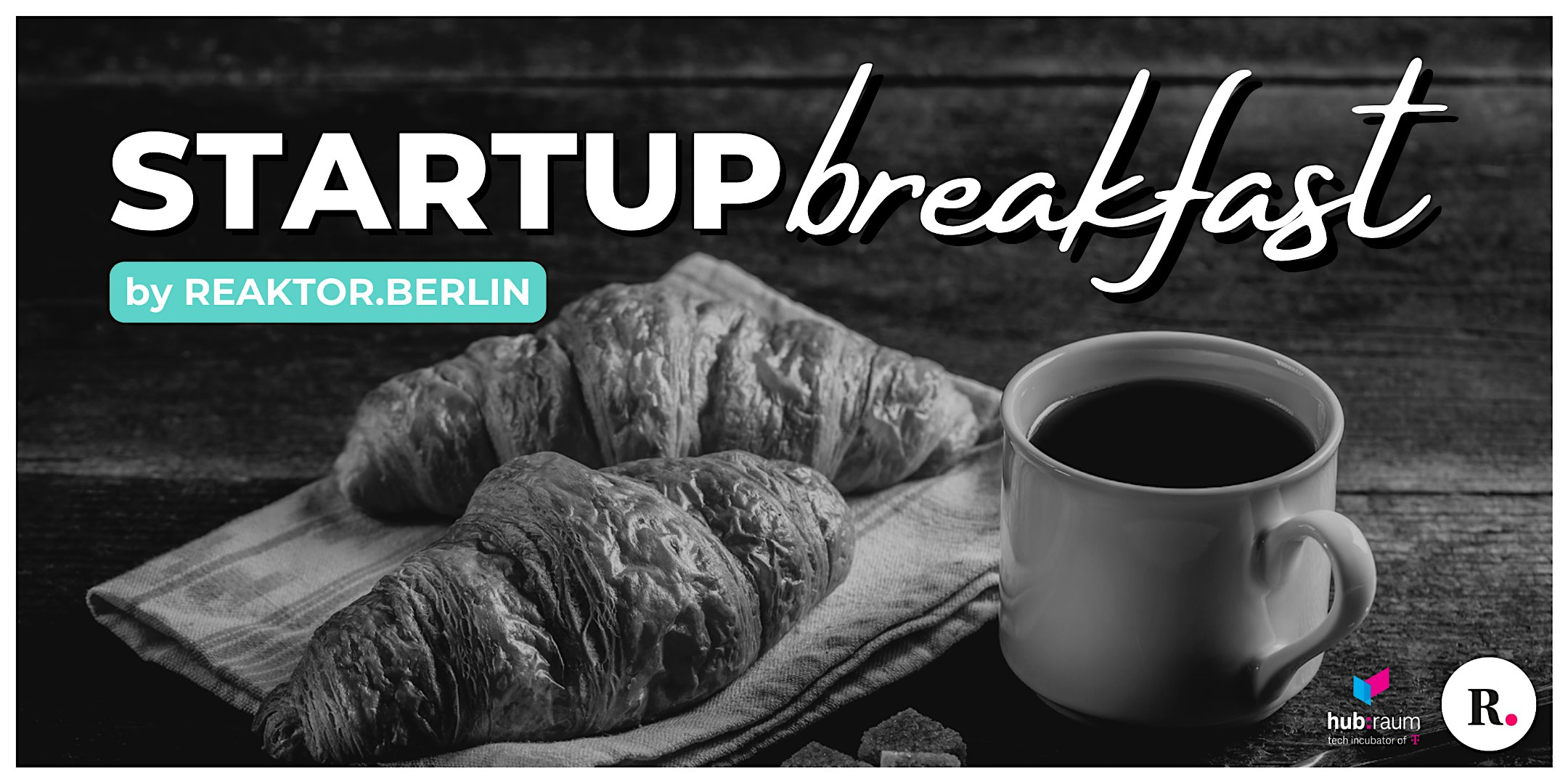 Startup Breakfast by REAKTOR.BERLIN