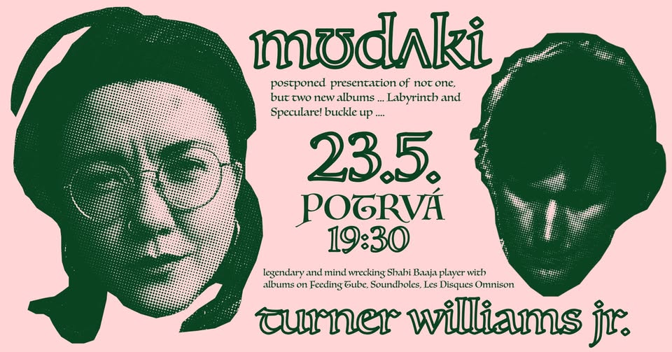 mʊdʌki (double album launch) + turner williams jr // kavárna potrvá