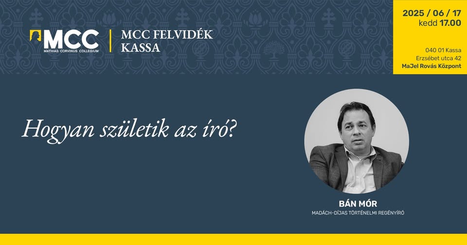 Az MCC Kassán! Bán Mór: Hogyan születik az író?