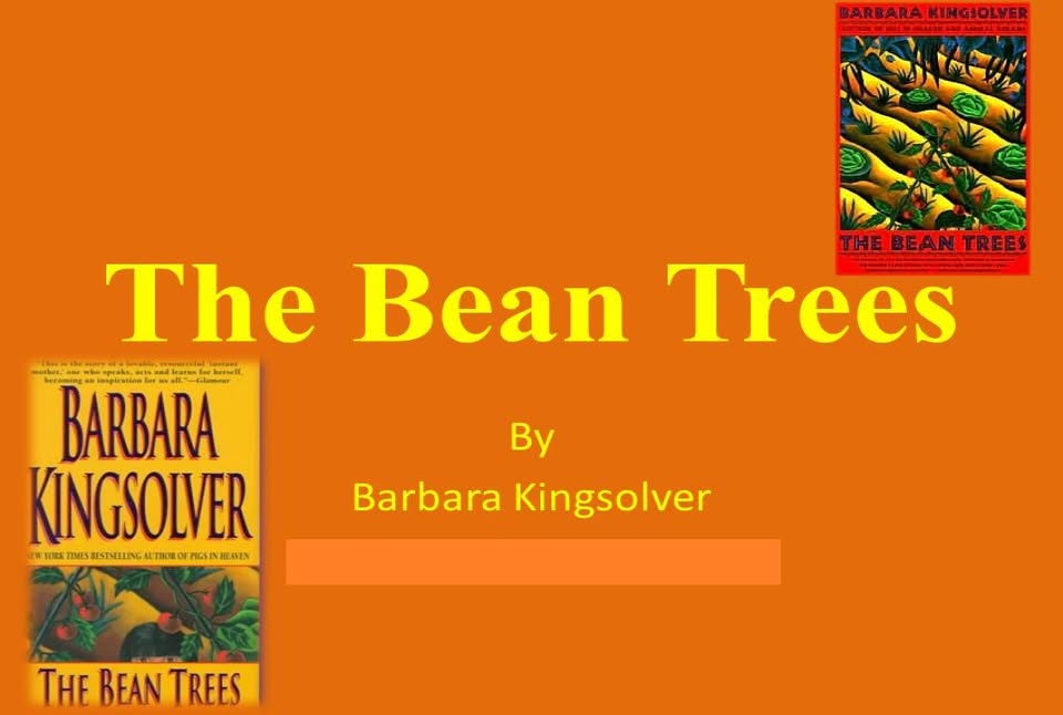 THE BEAN TREES by Barbara Kingsolver