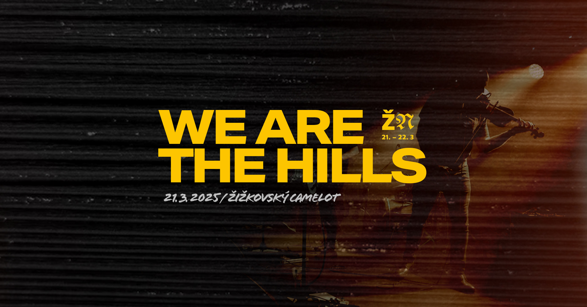 We Are The Hills / Žižkovská noc 2025