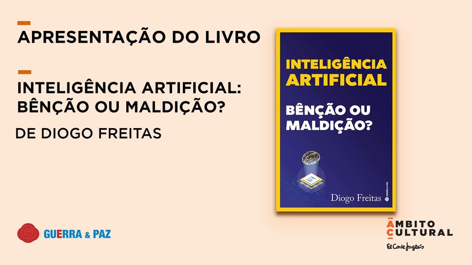 Apresentação do livro Inteligência Artificial: Bênção ou Maldição?, de Diogo Freitas