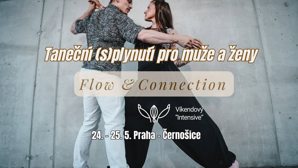 Taneční (s)plynutí pro muže a ženy / Flow & connection / Víkendový intensive