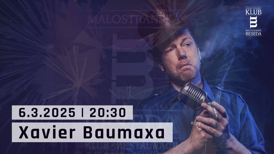 Xavier Baumaxa v Besedě! Koncert k 15. výročí znovuotevření Malostranské besedy
