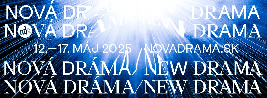 NOVÁ DRÁMA/NEW DRAMA 2025