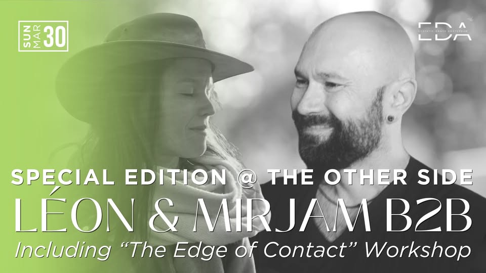 Ecstatic Dance Amsterdam | ⭐️SPECIAL EDITION with Léon & Mirjam B2B + "The Edge of Contact" Workshop
