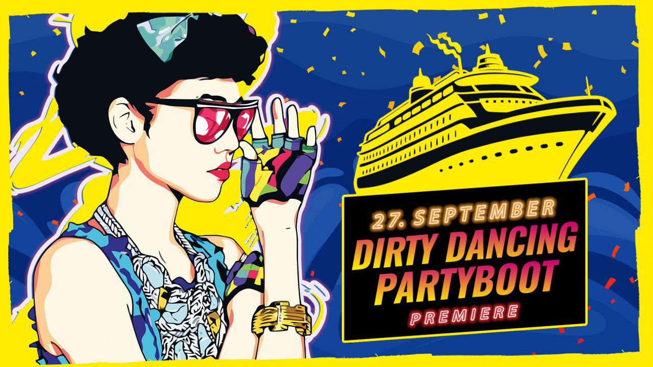 27.09.⚓️ Dirty Dancing Partyboot ⚓️ 80s & 90s Love⚓️ Premiere✨