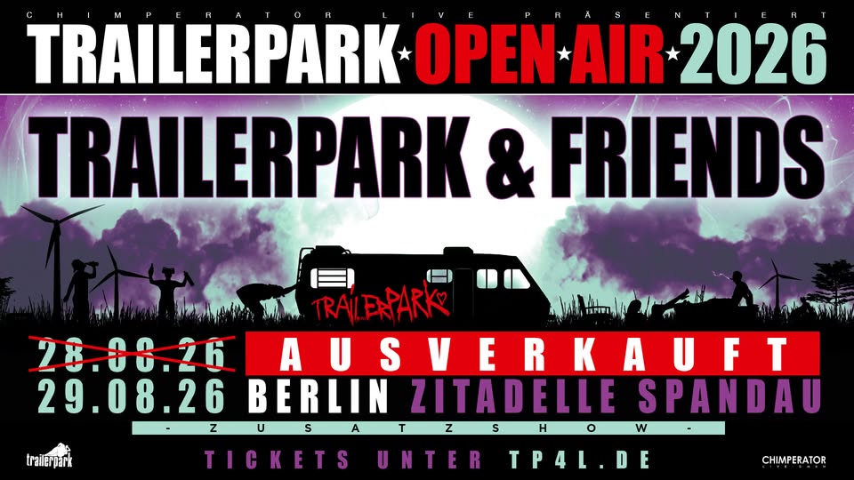 Trailerpark • Berlin • Zitadelle Spandau (Zusatzshow)