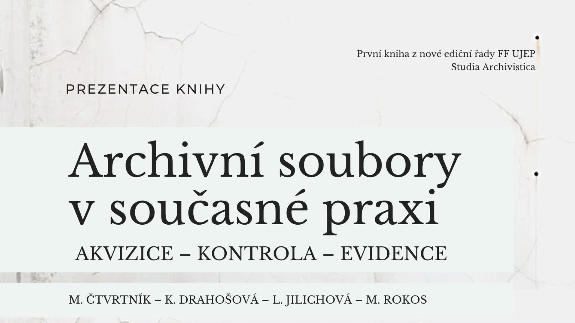 Prezentace publikace Archivní soubory v současné praxi