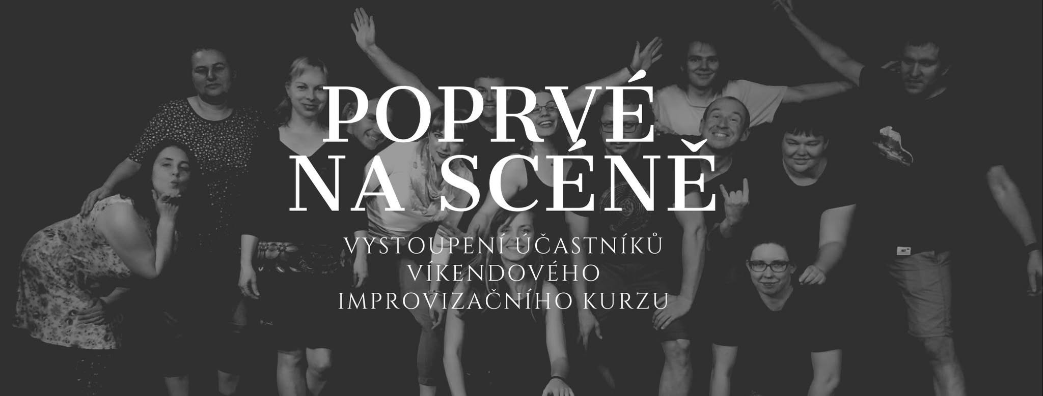 Poprvé na scéně: Vystoupení účastníků víkendového improvizačního workshopu