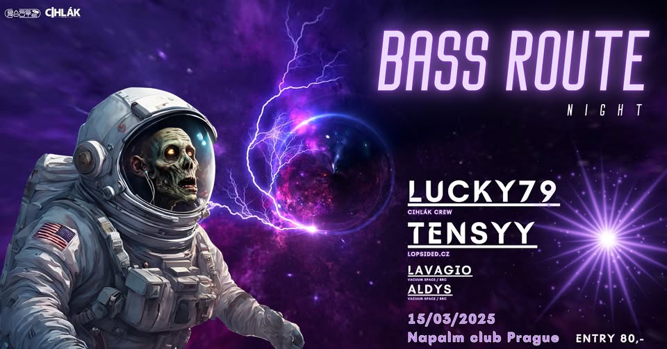 BASS ROUTE Night at Napalm Club Praha w / LUCKY79 / TENSYY