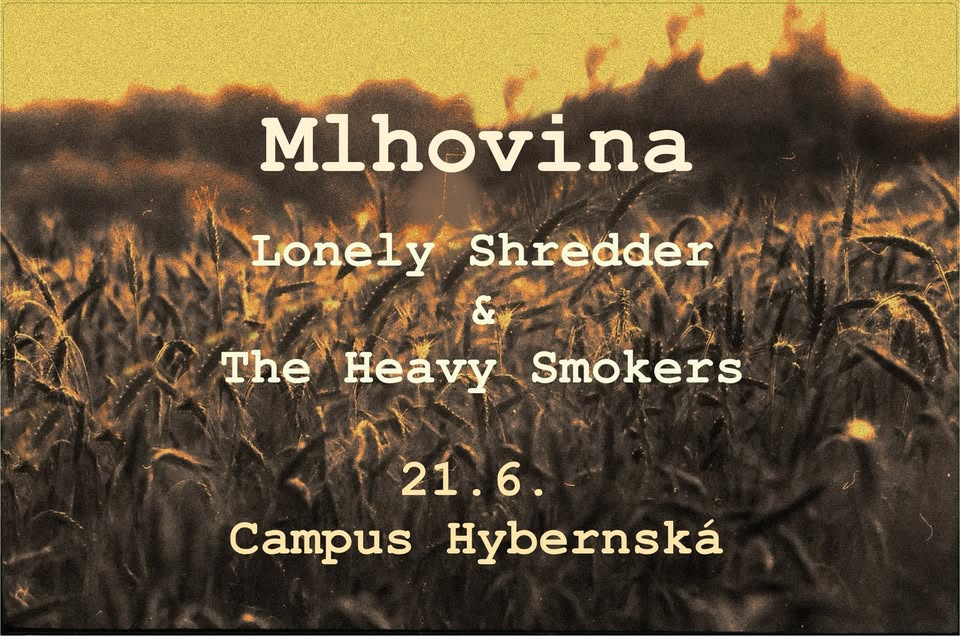 HYB4 Hudba: Mlhovina + Lonely Shredder and the Heavy Smokers