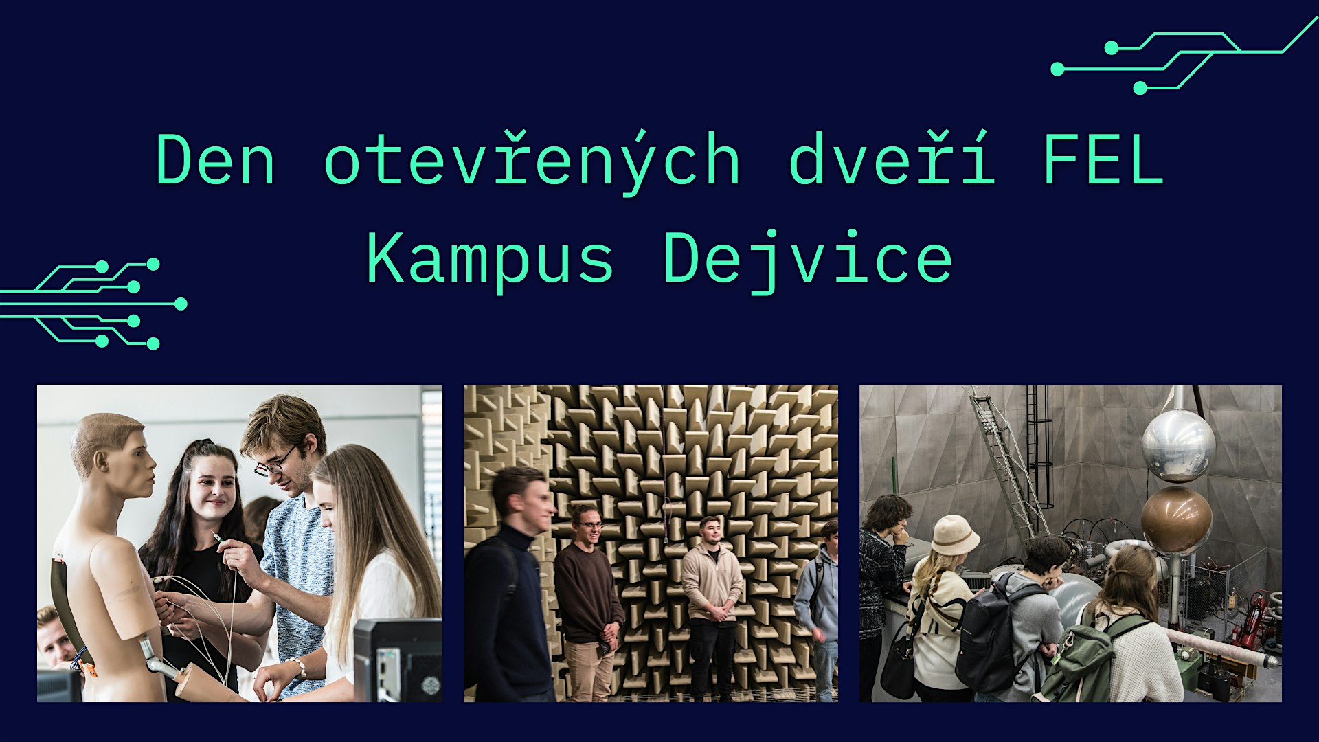 Den otevřených dveří Fakulty elektrotechnické ČVUT v Praze (kampus Dejvice)