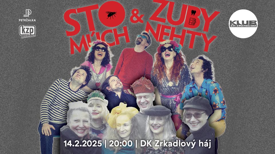 KLUB ZA ZRKADLOM: STO MÚCH & ZUBY NEHTY