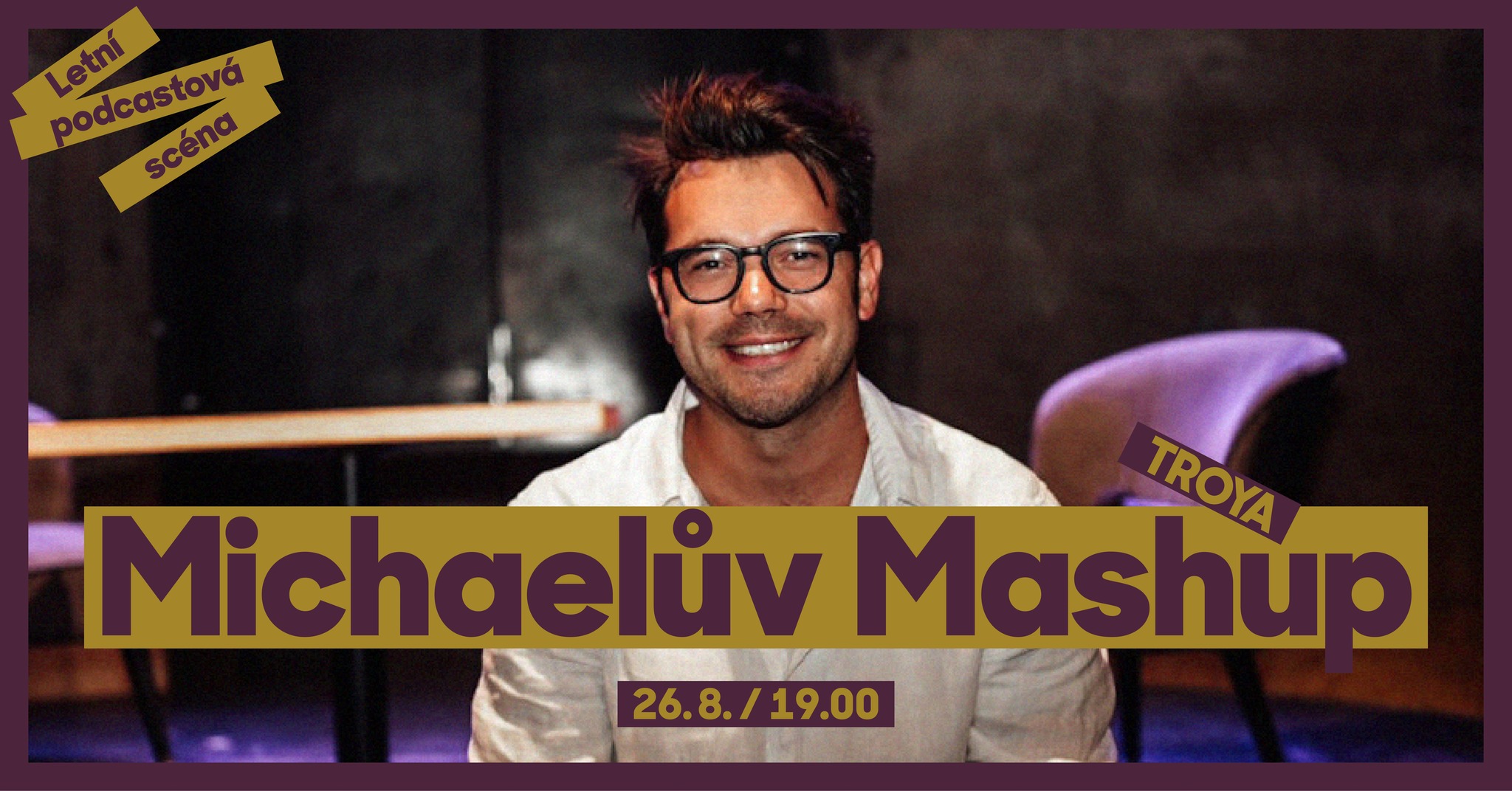Michaelův Mashup Live – Letní podcastová scéna 2025