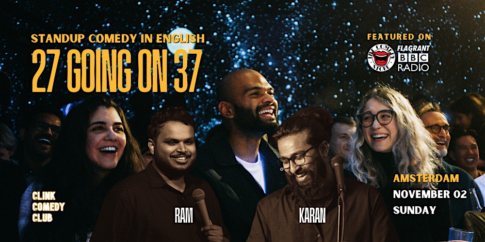 27 going on 37  - Standup Comedy Special - Clink Comedy Club - Amsterdam