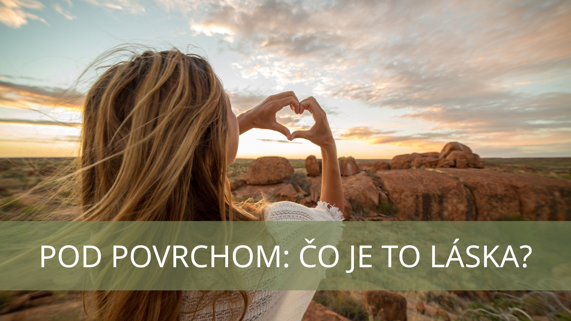 • Bratislava • Pod povrchom: Čo je to láska?