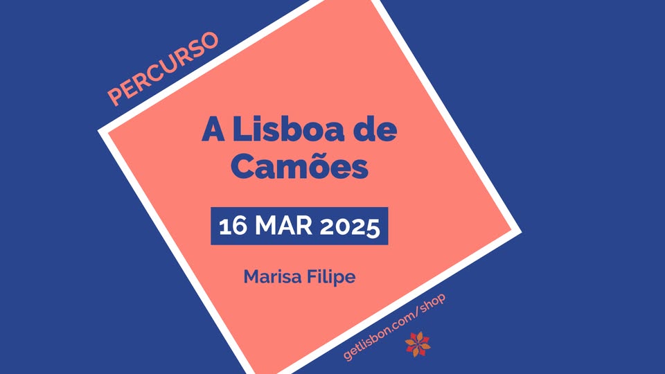 Percurso Pedestre "A Lisboa de Camões" - Marisa Filipe