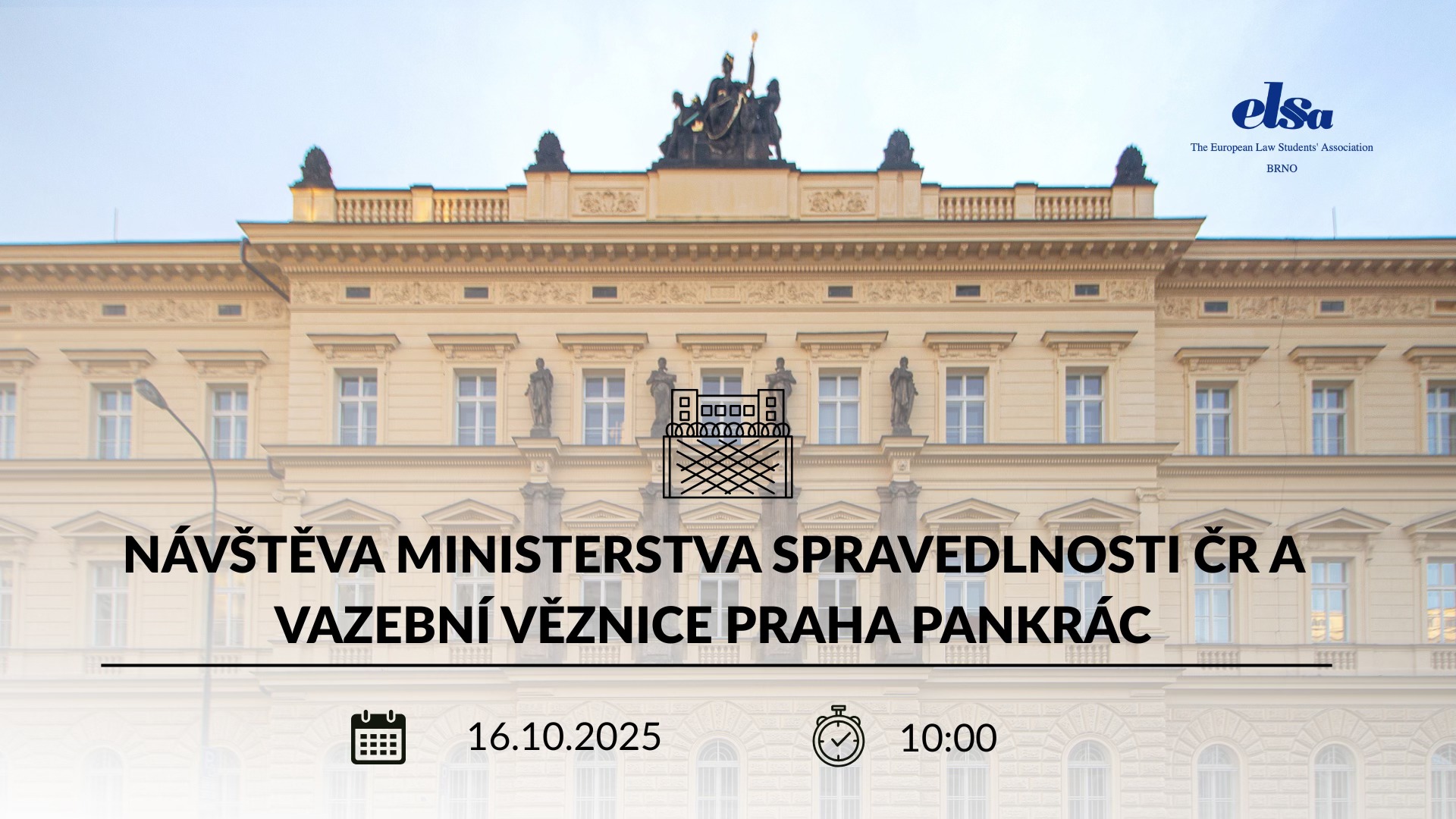 Návštěva Ministerstva spravedlnosti ČR a Vazební věznice Praha Pankrác