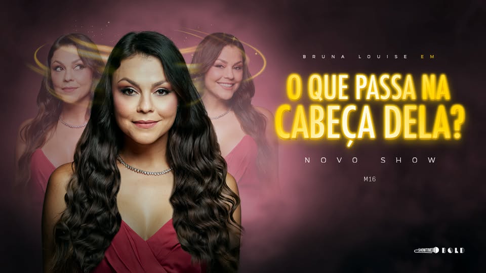BRUNA LOUISE | O QUE PASSA NA CABEÇA DELA?