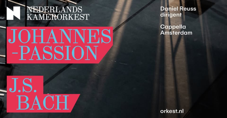 Bachs Johannes-Passion met Cappella Amsterdam - Het Concertgebouw Amsterdam