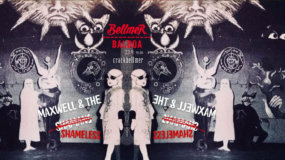 Bellmer Balboa w/ Maxwell & the Shamans LIVE ! ! !