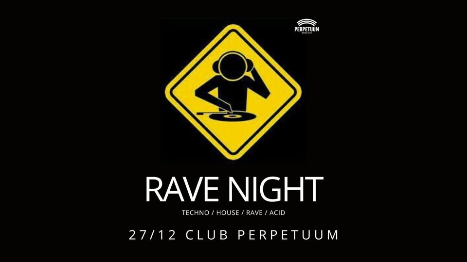 Rave Night - club Perpetuum - 27.12.2024