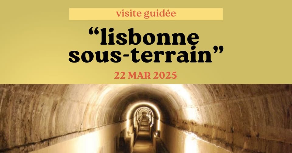 📢 Visite Guidée: “Lisbonne Sous-Terrain”