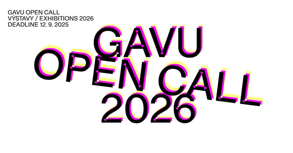 OPEN CALL – výstavní projekty na rok 2026 v Galerii AVU