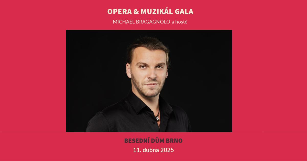 Michael Bragagnolo: Opera & Muzikál Gala