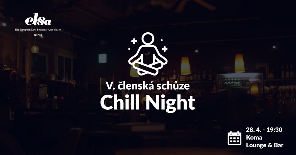 V. Členská schůze & Chill Night