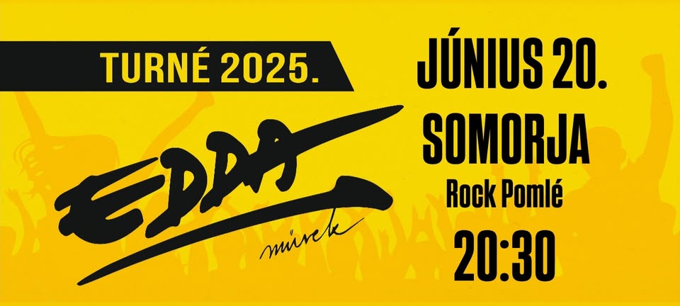 EDDA MŰVEK NAGYKONCERT - SOMORJA