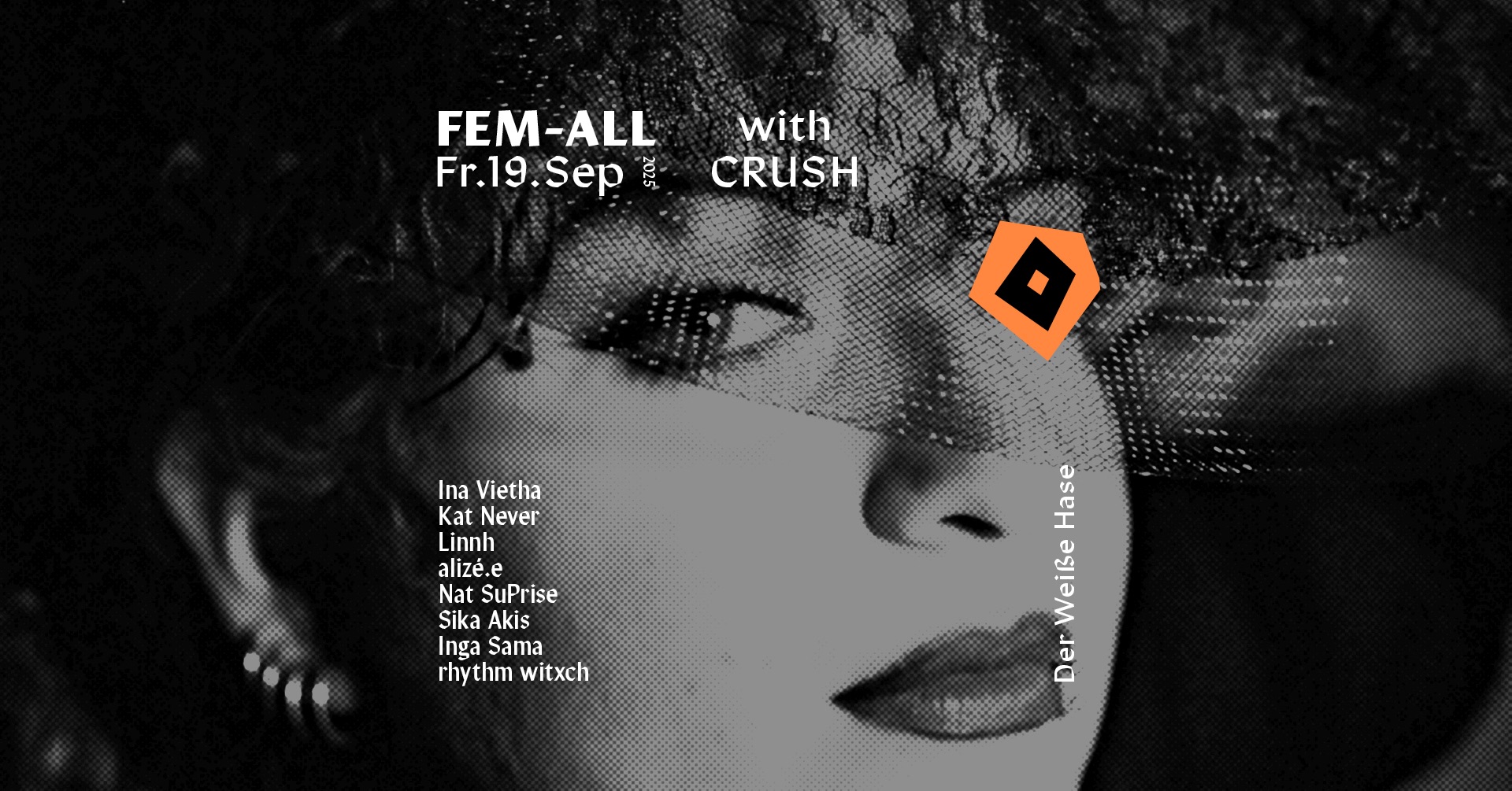 Fem-All / meets CHRUSH / free entry until 1:00 AM for woman & Flinta