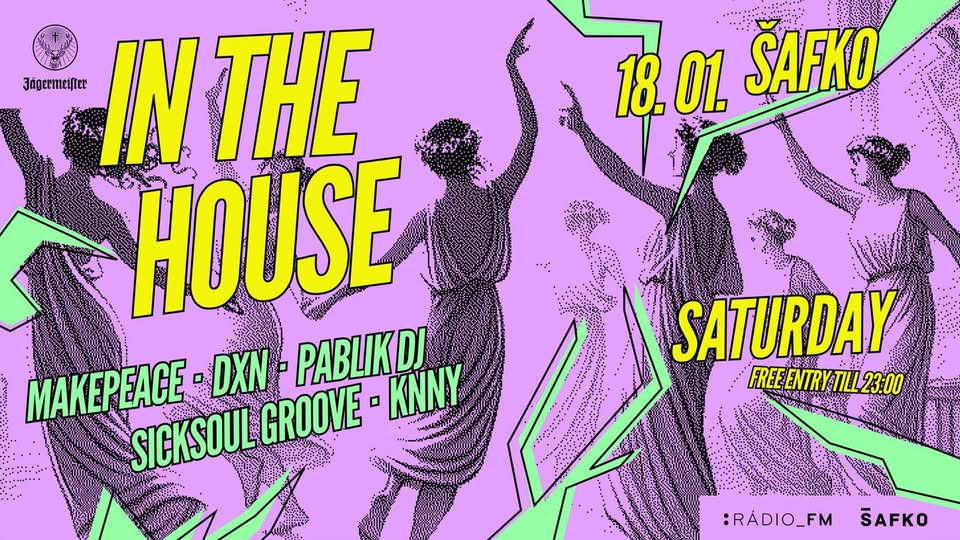 IN THE HOUSE | SOBOTA 18.1. | FREE ENTRY TILL 23:00