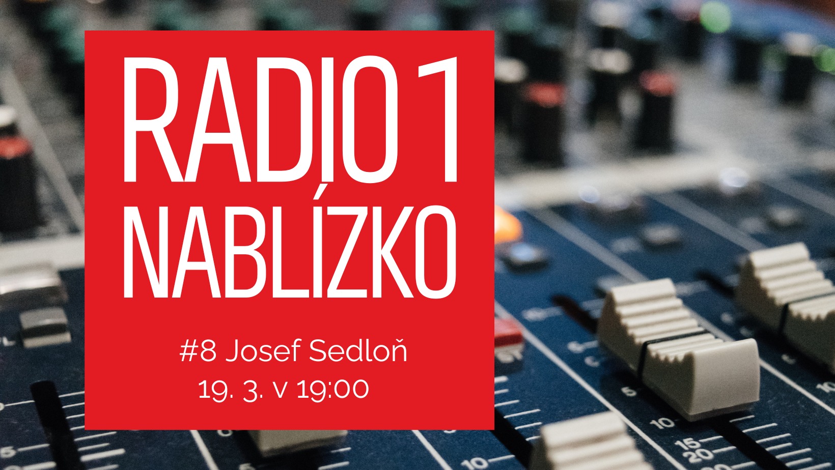 Radio 1 nablízko #8: Josef Sedloň