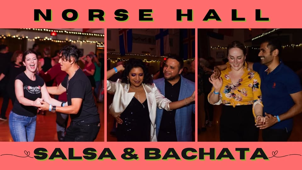 Norse Hall Salsa & Bachata!!