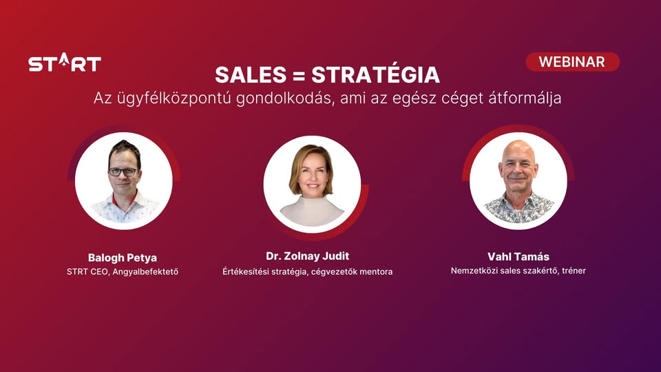 Sales = Stratégia- Ingyenes webinár- Balogh Petya, Dr. Zolnay Judit, Vahl Tamás