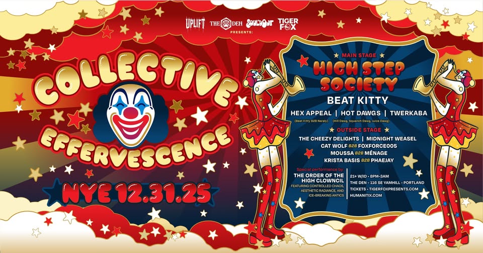 Collective Effervescence: NYE w High Step Society, Beat Kitty and more! | The Den Portland, Or