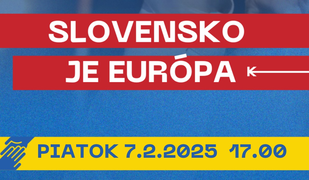 Slovensko je Európa! Žilina je Európa!