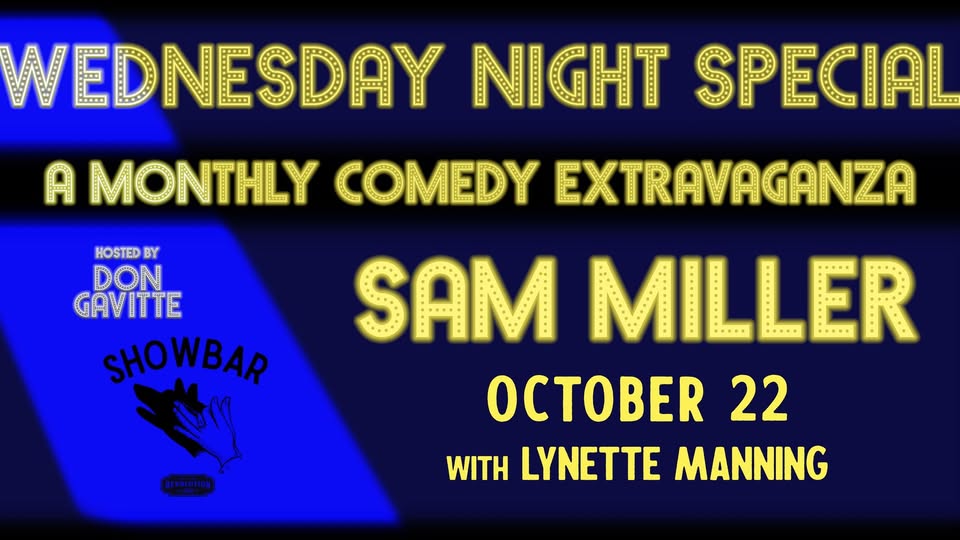Wednesday Night Special: Sam Miller ft. Lynette Manning & hosted by Don Gavitte at Show Bar