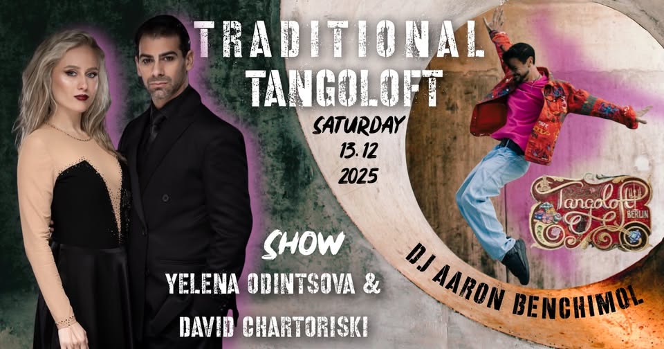 Traditional Tangoloft  ⚜️ Yelena Odintsova & David Chartoriski ⚜️ DJ Aaron Benchimol