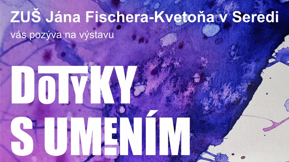 Vernisáž výstavy - Dotyky s umením