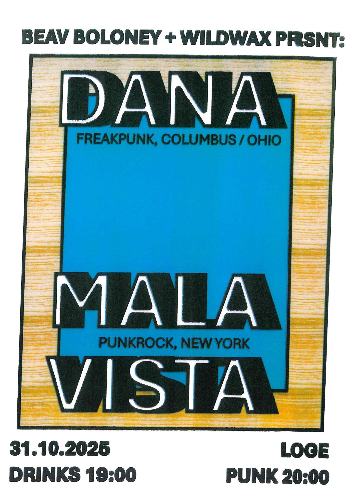 DANA (artpunk,Ohio) + MALA VISTA (RnR Punk,NYC)