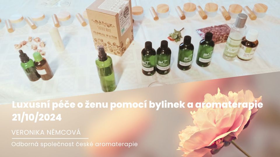 Luxusní péče o ženu pomocí bylinek a aromaterapie