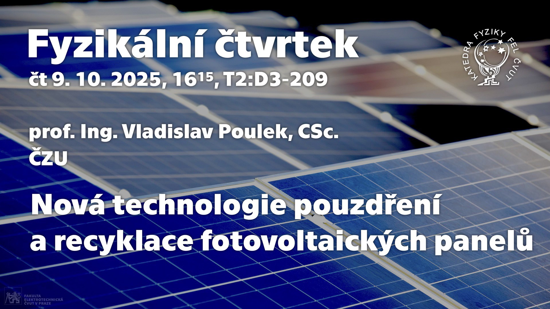 prof. V. Poulek: Nová technologie pouzdření a recyklace fotovoltaických panelů [Fyz. čtvrtek]
