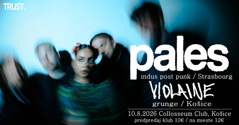 ✦ PALES ✦ (indus post punk, Strasbourg) ✦ VIOLAINE ✦ (grunge/Košice) // 777