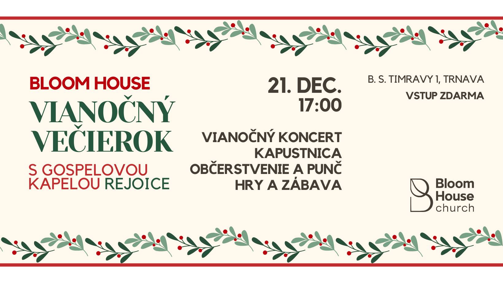 BLOOM HOUSE VIANOČNÝ VEČIEROK