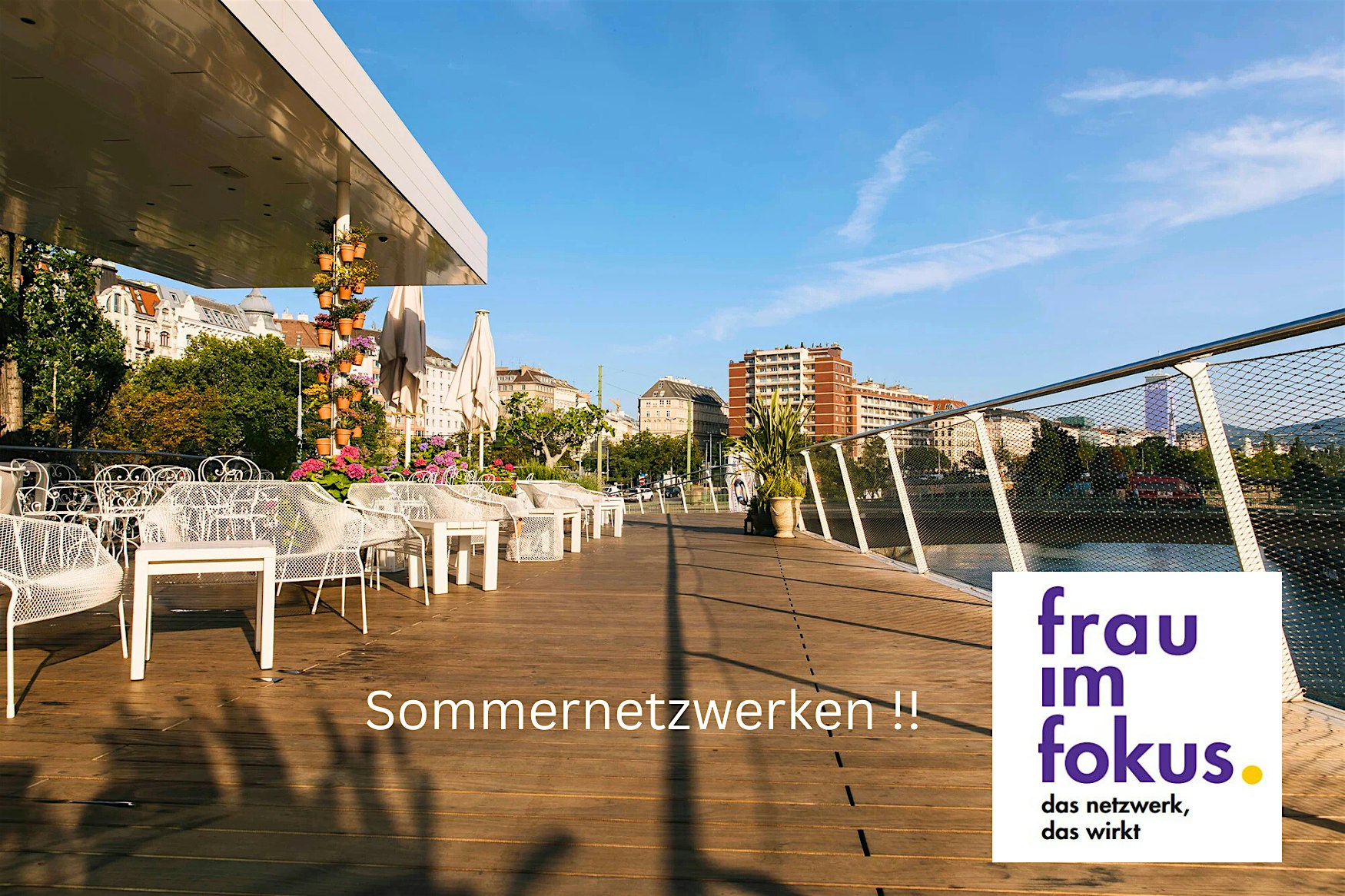 Frau im Fokus -  Sommernetzwerken im Cafe Motto am Fluss
