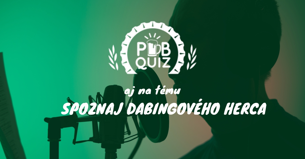 PubQuiz #431 - Spoznaj Dabingového Herca