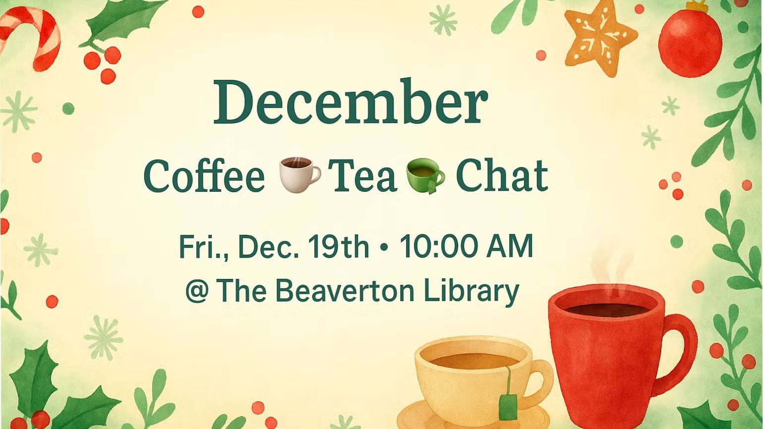 🎄⛄️December⛄️🎄 Coffee ☕️, Tea 🍵 & Chat